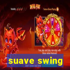 suave swing